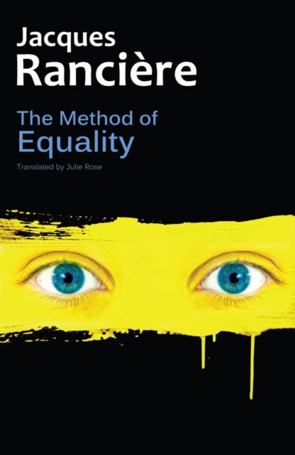 The Method of Equality - Interviews with Laurent Jeanpierre and Dork Zabunyan