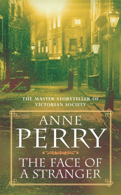 The Face of a Stranger (William Monk Mystery, Book 1) - A gripping and evocative Victorian murder mystery