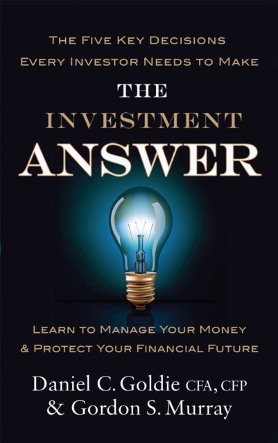 Investment Answer - Learn to manage your money and protect your financial future