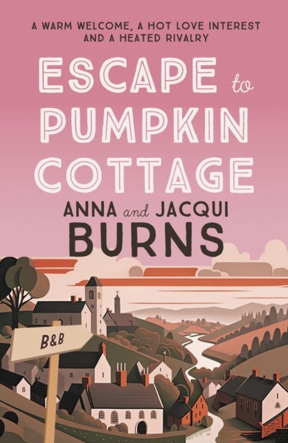 Escape to Pumpkin Cottage - A feel-good read about romance and rivalry