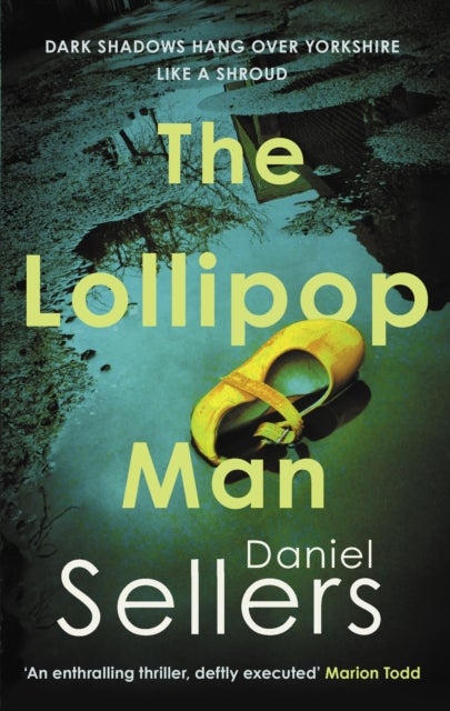 Lollipop Man - The new gritty crime novel from bestselling author Daniel Sellers