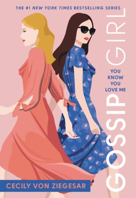 Gossip Girl: You Know You Love Me - A Gossip Girl Novel