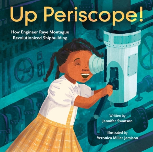 Up Periscope! - How Engineer Raye Montague Revolutionized Shipbuilding