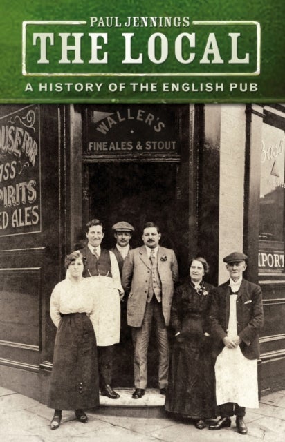 Local - A History of the English Pub
