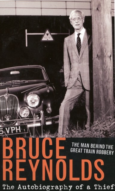 The Autobiography of a Thief - The Man Behind The Great Train Robbery