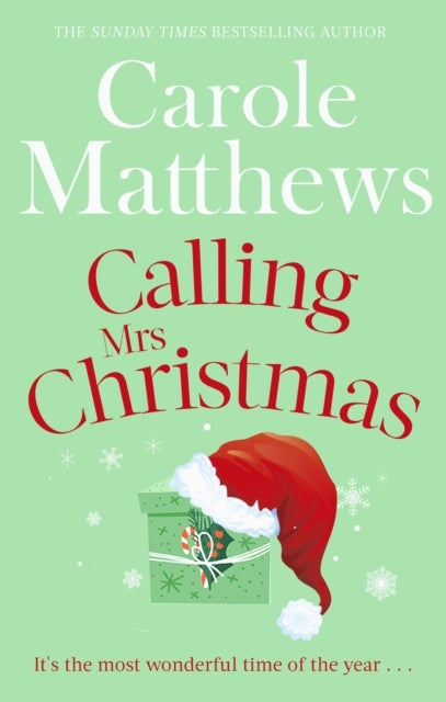 Calling Mrs Christmas - Curl up with the perfect festive rom-com from the Sunday Times bestseller