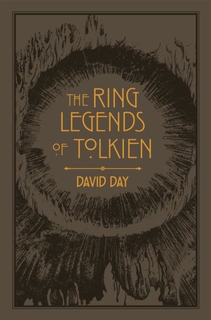 Ring Legends of Tolkien - An Illustrated Exploration of Rings in Tolkien's World, and the Sources that Inspired his Work from Myth, Literature and History