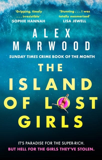 Island of Lost Girls - A gripping thriller about extreme wealth, lost girls and dark secrets