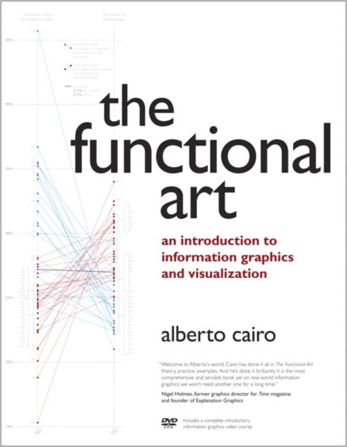 Functional Art, The - An introduction to information graphics and visualization
