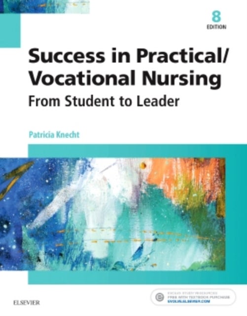 Success in Practical/Vocational Nursing - From Student to Leader