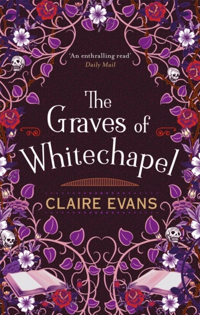 The Graves of Whitechapel - A darkly atmospheric historical crime thriller set in Victorian London