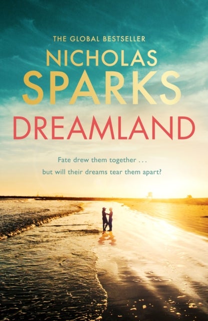 Dreamland - From the author of the global bestseller, The Notebook