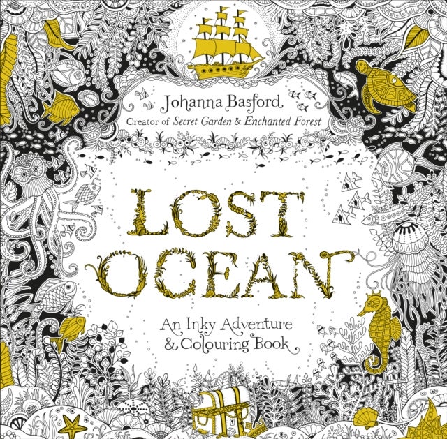 Lost Ocean - An Inky Adventure & Colouring Book