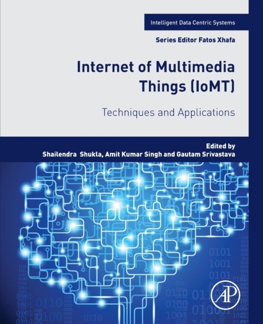 Internet of Multimedia Things (IoMT) - Techniques and Applications