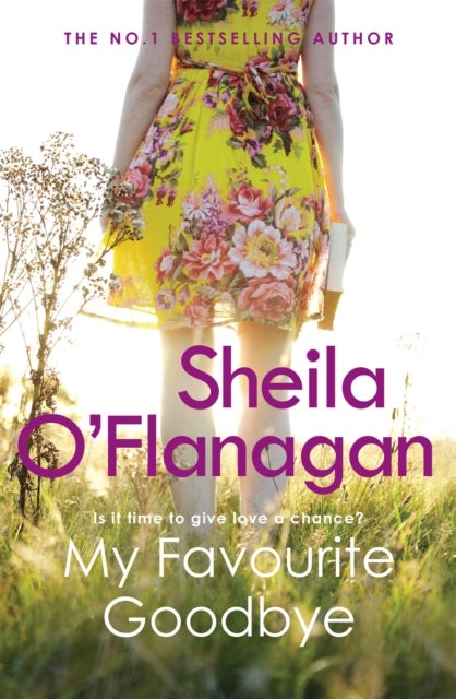My Favourite Goodbye - A touching, uplifting and romantic tale by the #1 bestselling author