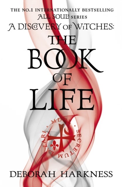 The Book of Life - The third gripping novel in the enchanting All Souls series