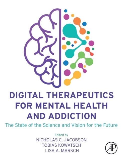 Digital Therapeutics for Mental Health and Addiction - The State of the Science and Vision for the Future