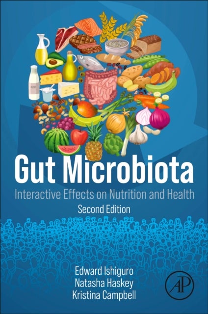 Gut Microbiota - Interactive Effects on Nutrition and Health