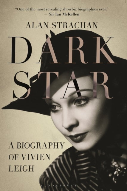 Dark Star - A Biography of Vivien Leigh
