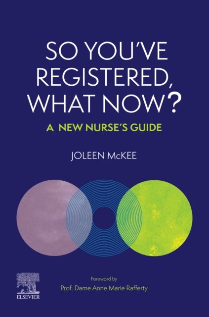 So You've Registered, What Now? - A New Nurse's Guide