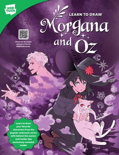 Learn to Draw Morgana and Oz - Learn to draw your favorite characters from the popular webcomic series with behind-the-scenes and insider tips exclusively revealed inside!