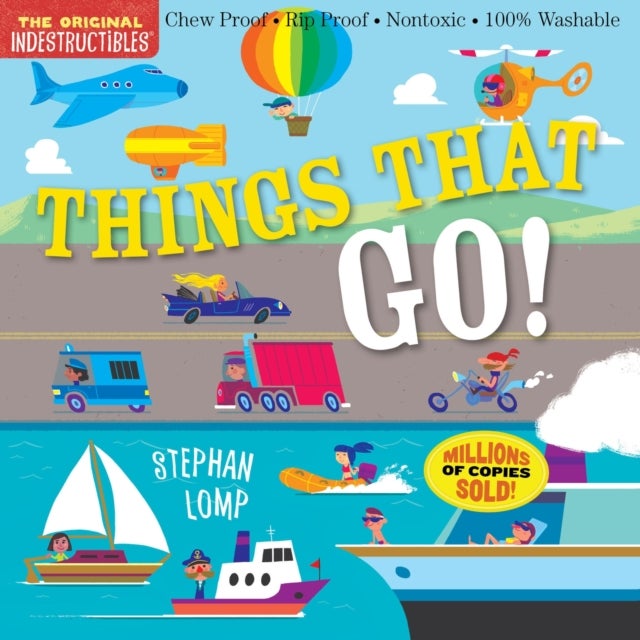 Indestructibles: Things That Go! - Chew Proof · Rip Proof · Nontoxic · 100% Washable (Book for Babies, Newborn Books, Vehicle Books, Safe to Chew)
