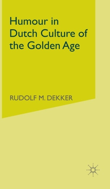 Humour in Dutch Culture of the Golden Age
