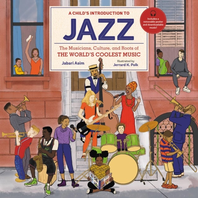 A Child''s Introduction to Jazz - The Musicians, Culture, and Roots of the World's Coolest Music