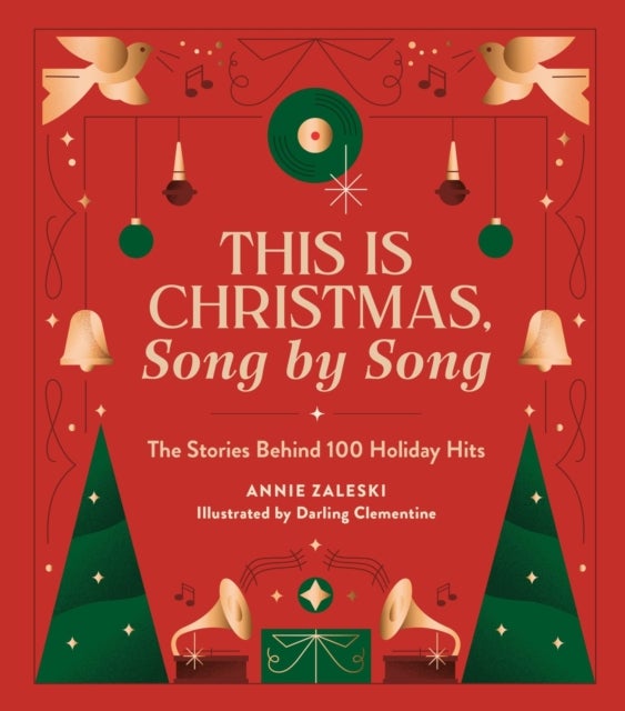 This Is Christmas, Song by Song - The Stories Behind 100 Holiday Hits