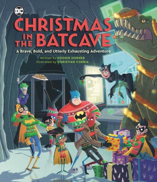 Christmas in the Batcave - A Brave, Bold, and Utterly Exhausting Adventure [Officially licensed]