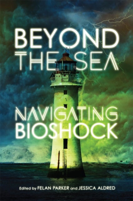 Beyond the Sea - Navigating Bioshock