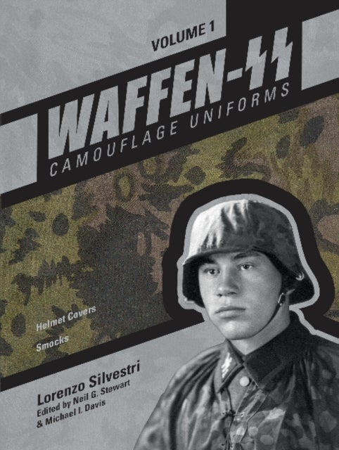 Waffen-SS Camouflage Uniforms, Vol. 1 - Helmet Covers • Smocks