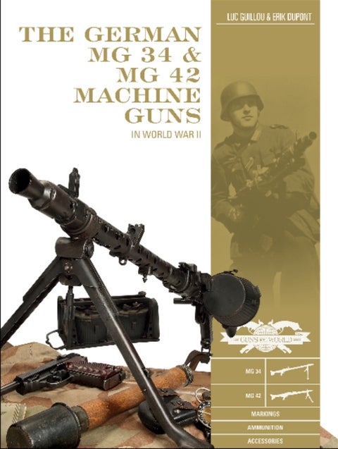 The German MG 34 and MG 42 Machine Guns - In World War II