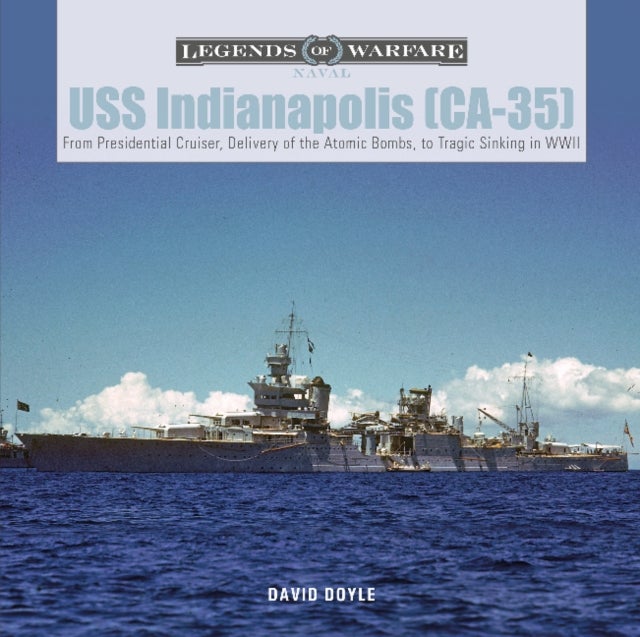 USS Indianapolis (CA-35) - From Presidential Cruiser, to Delivery of the Atomic Bombs, to Tragic Sinking? in WWII