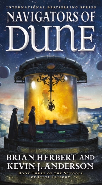 Navigators of Dune - Book Three of the Schools of Dune Trilogy