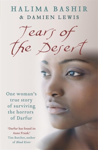 Tears of the Desert - One woman's true story of surviving the horrors of Darfur