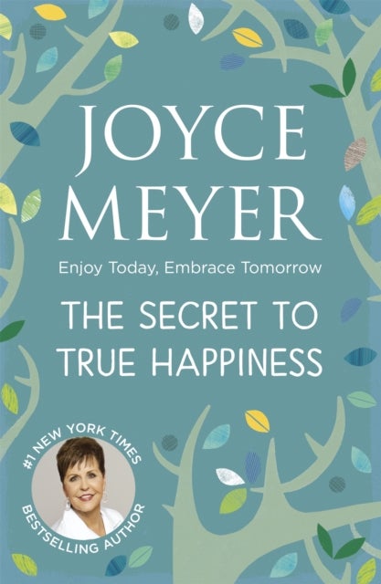 Secret to True Happiness - Enjoy Today, Embrace Tomorrow