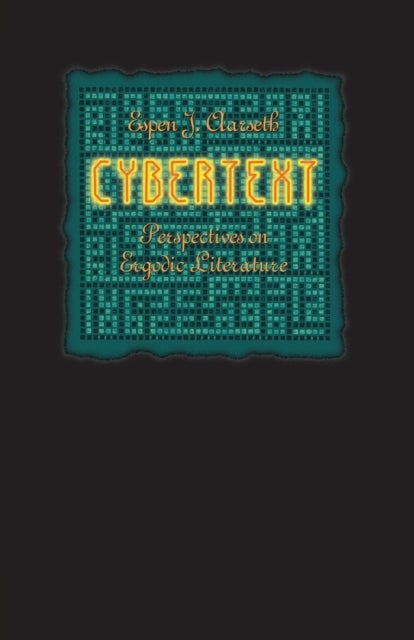 Cybertext - Perspectives on Ergodic Literature