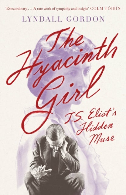 Hyacinth Girl - T. S. Eliot's Hidden Muse
