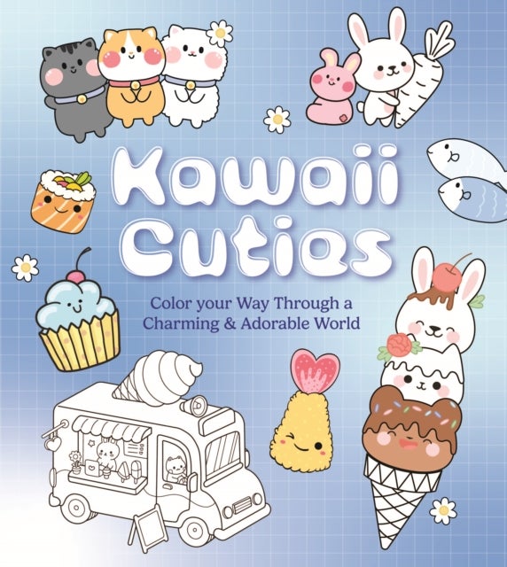 Kawaii Cuties - Color Your Way Through a Charming and Adorable World - More Than 100 Pages To Color!