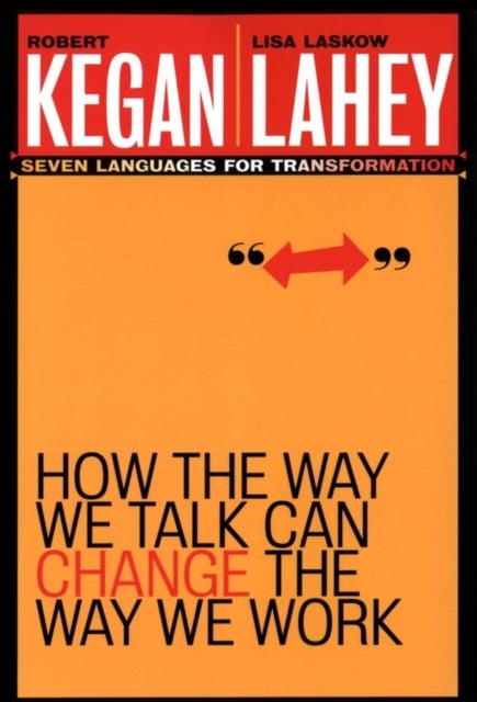 How the Way We Talk Can Change the Way We Work - Seven Languages for Transformation