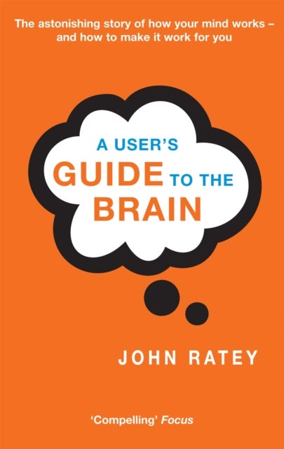 User''s Guide To The Brain