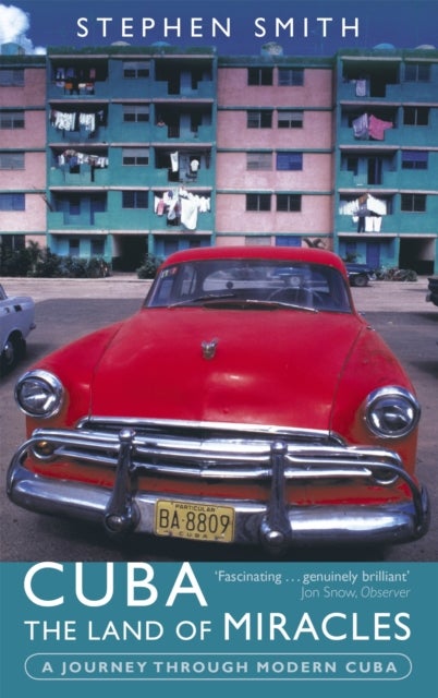 Cuba - The Land of Miracles - A Journey Through Modern Cuba