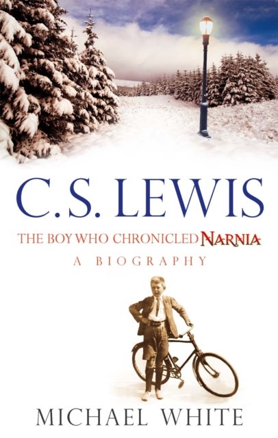 C S Lewis - The Boy Who Chronicled Narnia