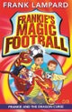 Frankie''s Magic Football: Frankie and the Dragon Curse