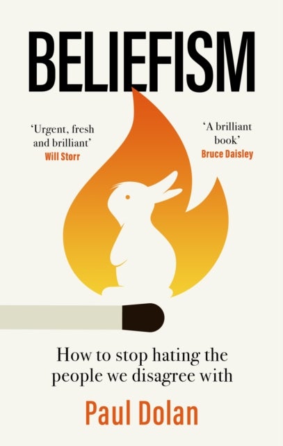 Beliefism - How to stop hating the people we disagree with