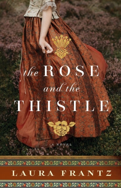 The Rose and the Thistle ¿ A Novel