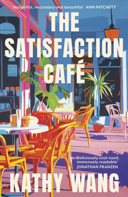 Satisfaction Cafe - 'Insightful, necessary and beautiful' Ann Patchett