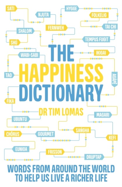 Happiness Dictionary - Words from Around the World to Help Us Lead a Richer Life