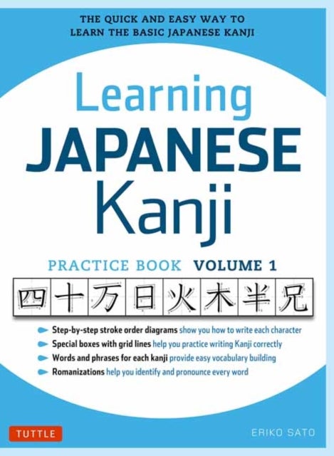 Learning Japanese Kanji Practice Book - (JLPT Level N5 & AP Exam) The Quick and Easy Way to Learn the Basic Japanese Kanji